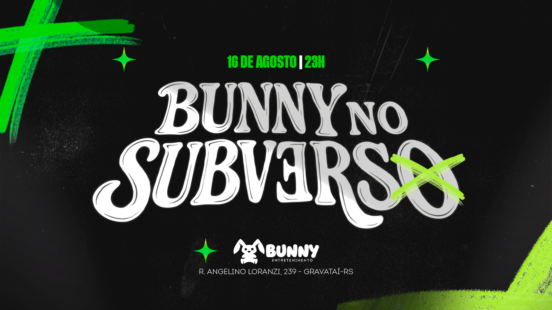 Sábado, 16 de Agosto as 23:00 | BUNNY N0 SUBV3RS0 | Vegas Lounge - Gravataí/rs